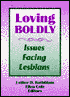 Ellen Cole: Loving Boldly: Issues Facing Lesbians