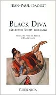 Book cover image of Black Diva: Selected Poems, 1982-1986, Vol. 48 by Jean-Paul Daoust