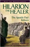 Hilda Charlton: Hilarion the Healer: The Apostle Paul Reborn