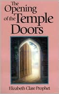 Book cover image of Opening of the Temple Doors by Elizabeth Clare Prophet