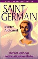 Elizabeth Clare Prophet: Saint Germain: Master Alchemist