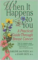 Earlene Dal Pozzo: When It Happens to You: A Practical Guide Through Breast Cancer