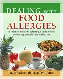 Book cover image of Dealing with Food Allergies: A Practical Guide to Detecting Culprit Foods and Eating a Healthy, Enjoyable Diet by Janice Vickerstaff Joneja