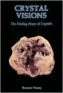 Book cover image of Crystal Visions by Roxayne Veasey
