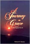 Richard P. Belcher: A Journey in Grace: A Theological Novel