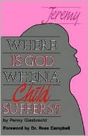 Book cover image of Where Is God when a Child Suffers? by Penny Rosell Giesbrecht