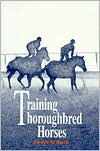 Preston M. Burch: Training Thoroughbred Horses