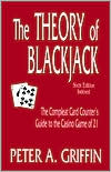 Peter A. Griffin: The Theory of Blackjack: The Compleat Card Counter's Guide to the Casino Game of 21