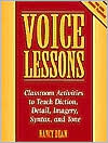 Book cover image of Voice Lessons: Classroom Activities to Teach Action, Detail, Imagery, Syntax, and Tone by Nancy Dean