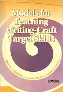 Marcia S. Freeman: Models for Teaching Writing-Craft Target Skills