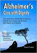Book cover image of Alzheimer's Care with Dignity by Frank Fuerst