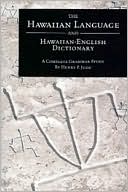 Book cover image of Hawaiian Language and Hawaiian English Dictionary: A Complete Grammar Study by Henry P. Judd