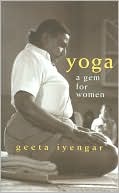 Book cover image of Yoga: A Gem for Women by Geeta Iyengar