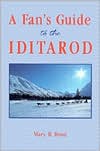 Book cover image of A Fan's Guide to the Iditarod by Mary H. Hood