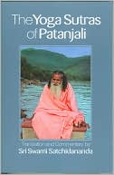 Sri Swami Satchidananda: The Yoga Sutras of Patanjali