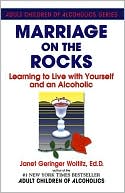 Book cover image of Marriage On The Rocks: Learning to Live with Yourself and an Alcoholic by Janet G. Woititz