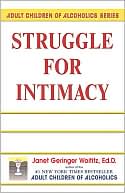 Janet G. Woititz: Struggle for Intimacy