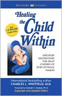 Book cover image of Healing the Child Within by Charles L. Whitfield