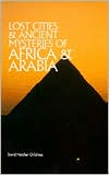 David Hatcher Childress: Lost Cities & Ancient Mysteries of Africa and Arabia