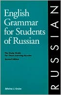 Book cover image of English Grammar for Students of Russian: The Study Guide for Those Learning Russian by Edwina J. Cruise