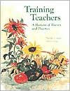 Book cover image of Training Teachers: A Harvest of Theory and Practice by Margie Carter