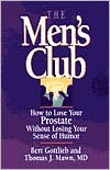 Book cover image of The Men's Club: How to Lose Your Prostate without Losing Your Sense of Humor by Bert Gottlieb