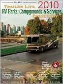 Trailer Life Enterprises: Trailer Life RV Parks, Campgrounds and Services Directory 2010