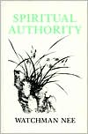 Book cover image of Spiritual Authority by Watchman Nee