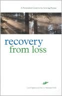 Book cover image of Recovery from Loss: A Personalized Guide to the Grieving Process by Lewis Tagliaferre