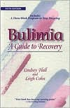 Book cover image of Bulimia: A Guide to Recovery by Lindsey Hall