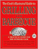 Book cover image of Cook's Illustrated Guide to Grilling and Barbecue by Cook's Illustrated Magazine