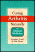 Book cover image of Curing Arthritis Naturally with Chinese Medicine by Douglas Frank