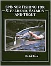 Book cover image of Spinner Fishing for Steelhead, Salmon and Trout by Jed Davis