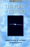 Book cover image of The Point of Existence: Transformations of Narcissism in Self-Realization by A. H. Almaas