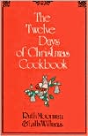 Ruth Moorman: Twelve Days of Christmas Cookbook