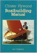 Book cover image of Clinker Plywood Boatbuilding Manual by Iain Oughtred