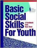 Book cover image of Basic Social Skills for Youth: A Handbook from Boys Town by Boys Town Press