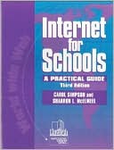 Book cover image of Internet for Schools: A Practical Guide by Carol Ann Simpson