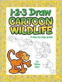 Book cover image of 1-2-3 Draw Cartoon Wildlife by Steve Barr