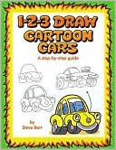 Steve Barr: 1-2-3 Draw Cartoon Cars
