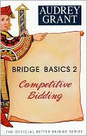Book cover image of Bridge Basics 2: Competitive Bidding, Vol. 2 by Audrey Grant