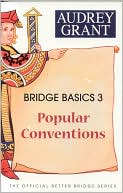 Book cover image of Bridge Basics 3: Popular Conventions by Audrey Grant