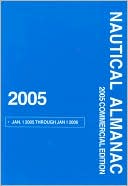 Book cover image of Nautical Almanac 2005: Commercial Edition by Paradise Cay Publications Staff