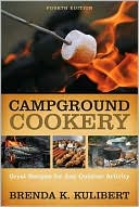Book cover image of Campground Cookery: Great Recipies for Any Outdoor Activity by Brenda K. Kulibert
