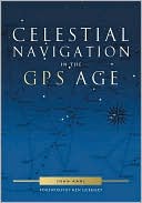 Book cover image of Celestial Navigation in the GPS Age by John Karl