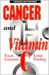 Book cover image of Cancer and Vitamin C: A Discussion of the Nature, Causes, Prevention, and Treatment of Cancer with Special Reference to Th by Ewan Cameron