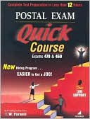 Book cover image of Postal Exam 460 Quick Course: Complete Test Preparation in Less than 12 Hours by T. W. Parnell