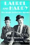 Randy Skretvedt: Laurel and Hardy: The Magic behind the Movies