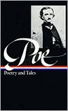 Edgar Allan Poe: Edgar Allan Poe: Poetry and Tales (Library of America)