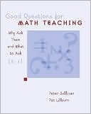 Book cover image of Good Questions for Math Teaching: Why Ask Them and What to Ask (K-6) by Peter Sullivan